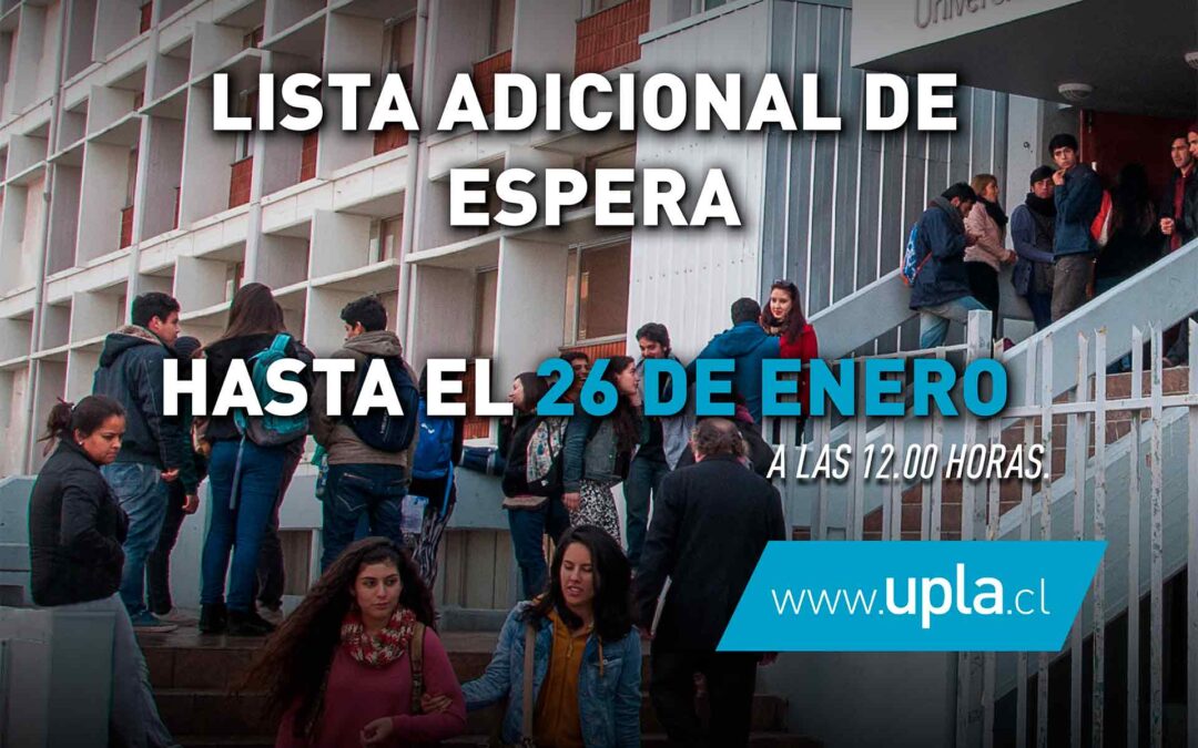 Revisa aquí la Lista Adicional de Espera para matricularte en una carrera profesional en la UPLA