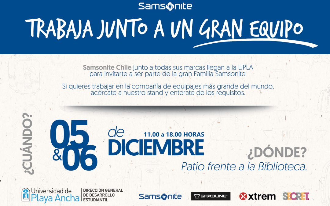 5 y 6 de diciembre: Samsonite Chile reclutará estudiantes UPLA para trabajar como promotores de Xtrem