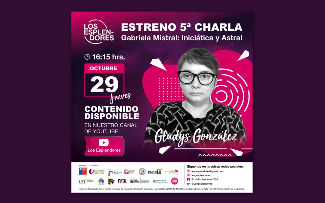 Proyecto Los Esplendores invita a charla «Gabriela Mistral: Iniciática y Astral»