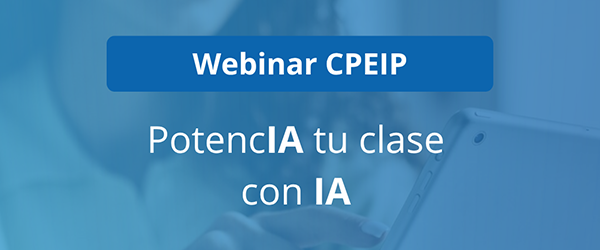 Webinar CPEIP: Potencia tu clase.