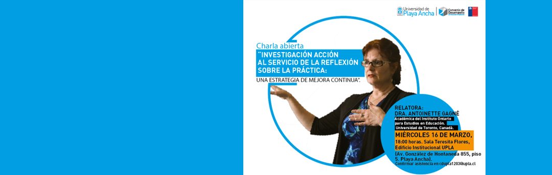 Dra. Antoinette Gagné dictará charla de Investigación Acción en UPLA