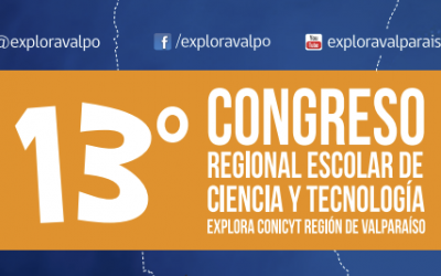 19 y 20 de octubre: XIII Congreso Regional Escolar de Ciencia y Tecnología Región de Valparaíso