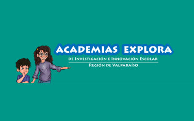 Científicos y científicas de la UPLA se comprometen con escolares a través de las Academias Explora de Investigación e Innovación Escolar