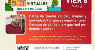 “Datos de (mala) calidad, mapas y movilidad: Por qué es importante en tiempos de pandemia y qué (no) podemos esperar”