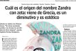 Cuál es el origen del nombre Zandra con zeta: viene de Grecia, es un diminutivo y es estético
