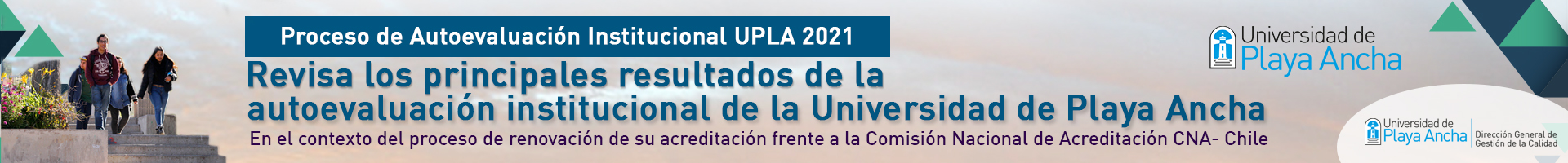 Dirección General de Gestión de Calidad de la UPLA invita a conocer los resultados del proceso de autoevaluación institucional
