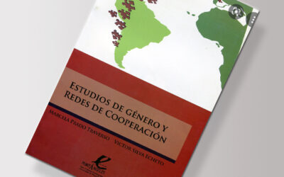 Estudios de género y redes de cooperación / Marcela Prado Traverso y Víctor Silva Echeto
