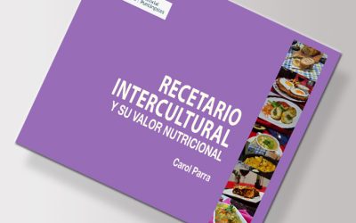Recetario intercultural y su valor nutricional  /  Carol Parra