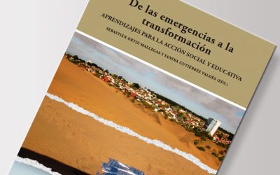 De las emergencias a la transformación / S. Ortiz-Mallegas y Y. Gutiérrez Valdés, Eds.
